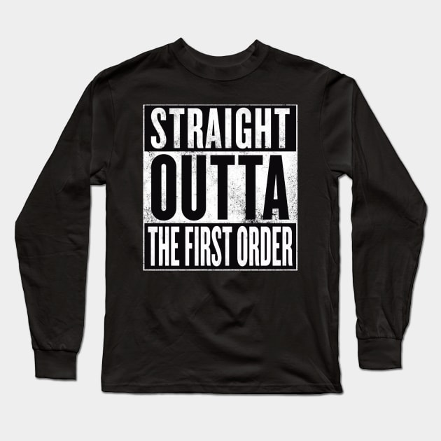 STRAIGHT OUTTA THE FIRST ORDER Long Sleeve T-Shirt by finnyproductions